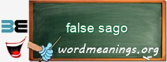 WordMeaning blackboard for false sago